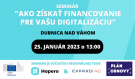 V Dubnici nad Váhom sa 25. januára uskutoční seminár zameraný na predstavenie možností financovania digitalizácie firiem