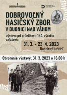 Dobrovoľný hasičský zbor v Dubnici nad Váhom - výstava pri príležitosti 140. výročia jeho vzniku