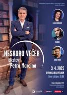 NESKORO VEČER s Petrom Marcinom 1