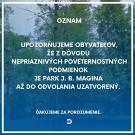 Park J. B. Magina je do odvolania uzavretý 1