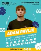 Vypočujte si jedenásty diel podcastu DubTalk s Adamom Pavlíkom 1